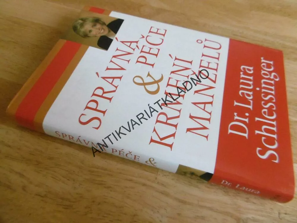 SPRÁVNÁ PÉČE A KRMENÍ MANŽELŮ, DR. LAURA SCHLESSINGER, **an