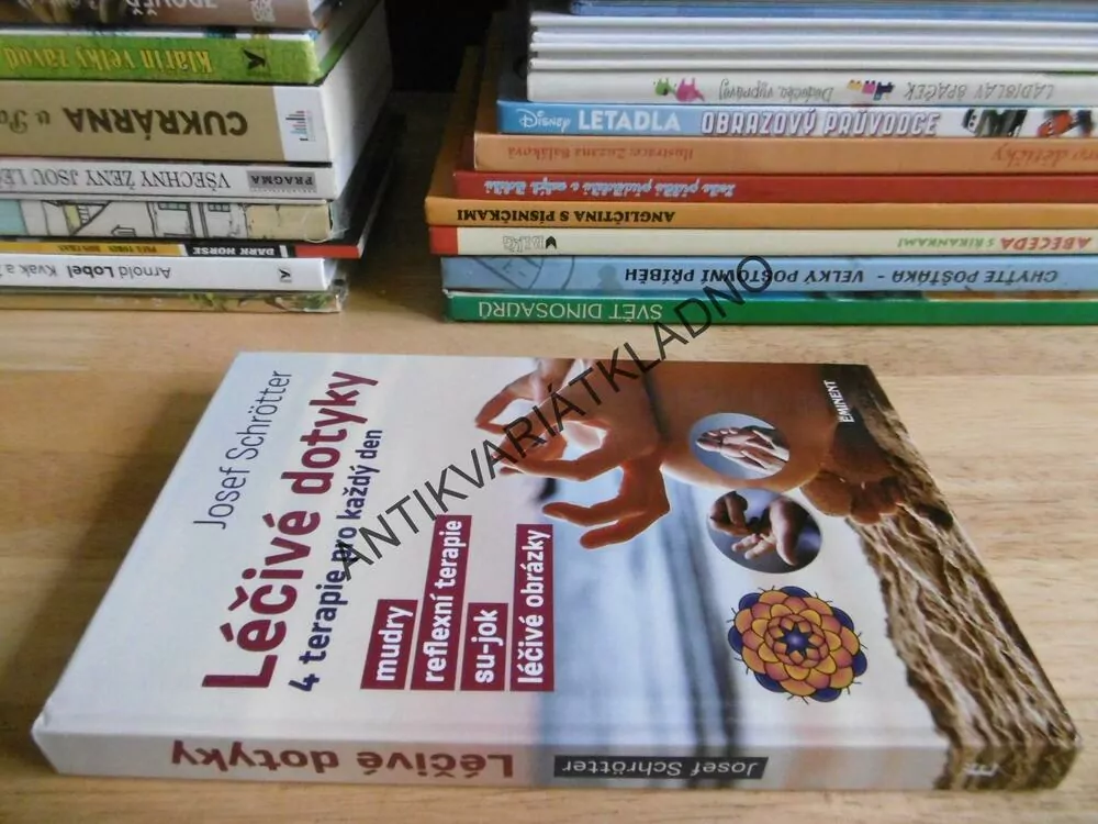 LÉČIVÉ DOTYKY, 4 TERAPIE PRO KAŽDÝ DEN, JOSEF SCHRÖTTER, **an