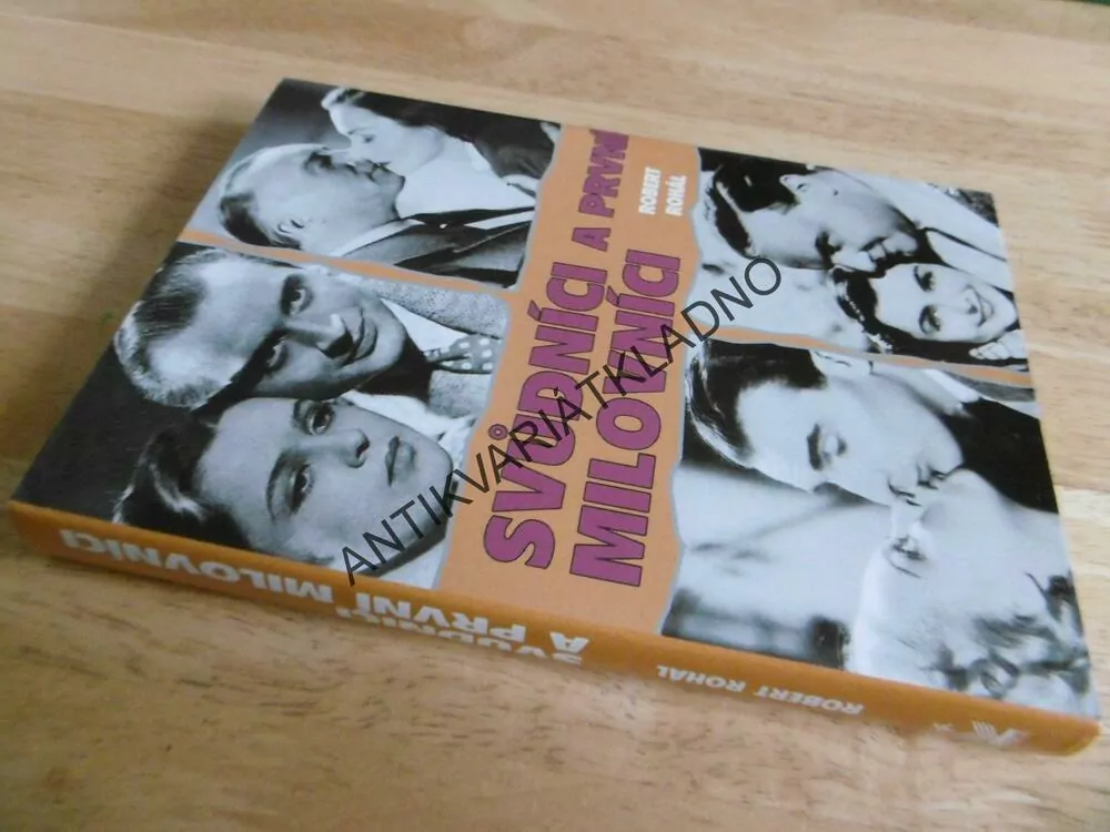 SVŮDNÍCI A PRVNÍ MILOVNÍCI, ROBERT ROHÁL, **an