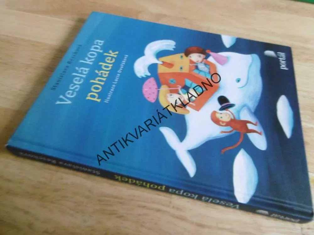 VESELÁ KOPA POHÁDEK, STANISLAVA RESCHOVÁ, LUCIE DVOŘÁKOVÁ, **an