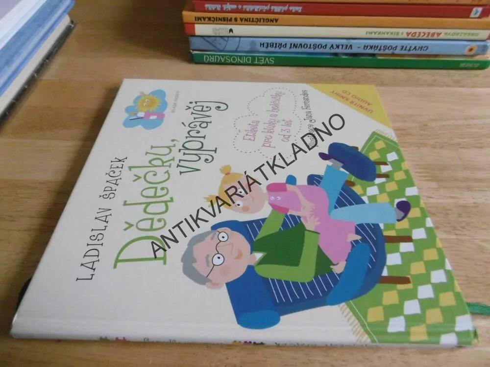 DĚDEČKU, VYPRÁVĚJ, LADISLAV ŠPAČEK, ETIKETA PRO KLUKY A HOLČIČKY OD 3 LET, JANA FERNANDES, **an