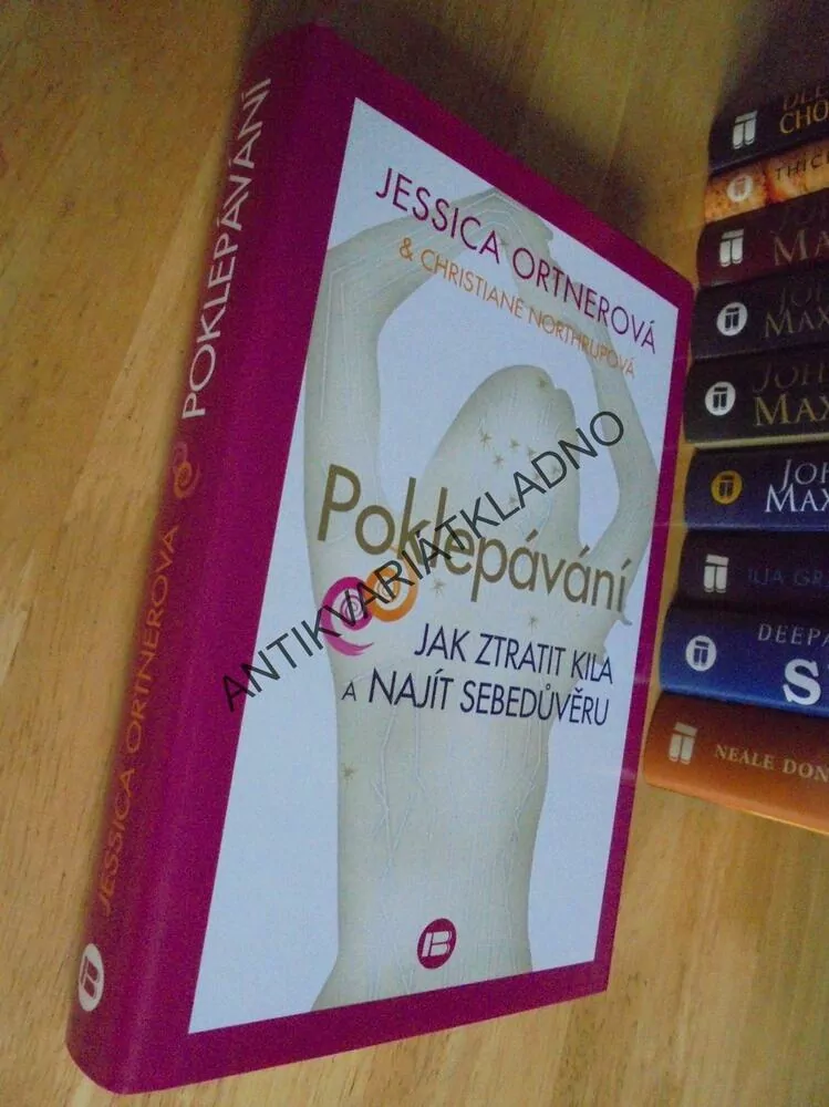 POKLEPÁVÁNÍ, JAK ZTRATIT KILA A NAJÍT SEBEDŮVĚRU,JESSICA ORTNEROVÁ