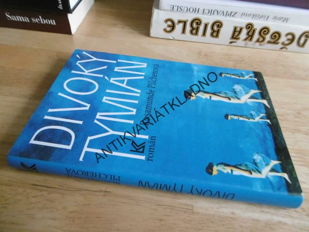 DIVOKÝ TYMIÁN, ROSAMUNDE PILCHEROVÁ, **an