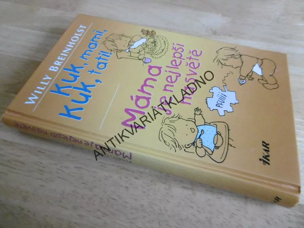 KUK, MAMI, KUK, TATII!, MÁMA JE NEJLEPŠÍ NA SVĚTĚ, WILLY BREINHOLST, **an