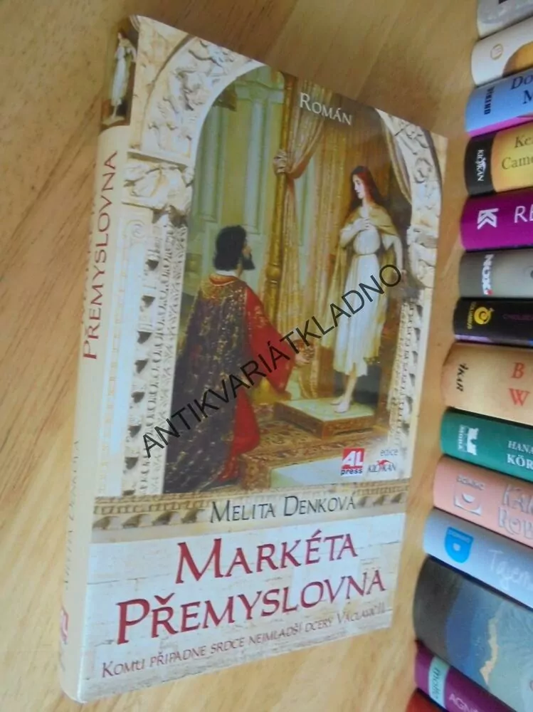 MARKÉTA PŘEMYSLOVNA, DCERA VÁCLAVA, MELITA DENKOVÁ