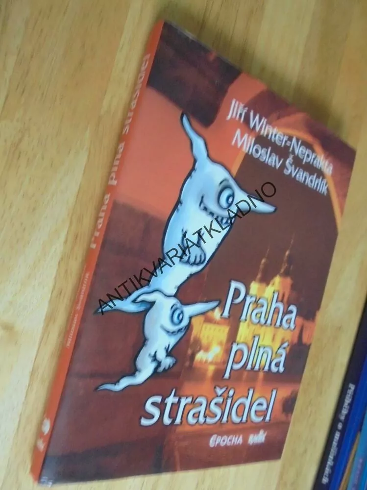 PRAHA PLNÁ STRAŠIDEL, NEPRAKTA, ŠVANDRLÍK