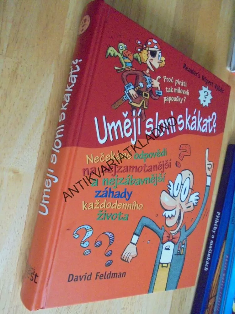 UMĚJÍ SLONI SKÁKAT? ODPOVĚDI NA ZAMOTANÉ OTÁZKY, FELDMAN