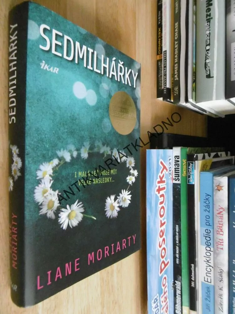 SEDMILHÁŘKY, LIANE MORIARTY, **an