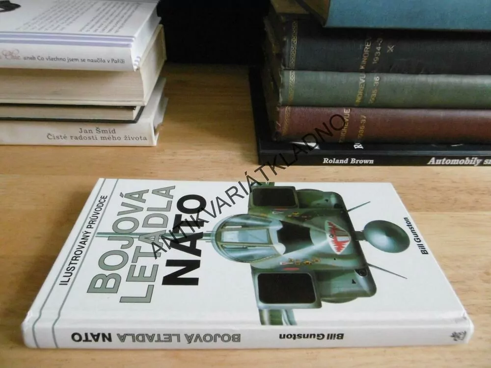 BOJOVÁ LETADLA NATO, ILUSTROVANÝ PRŮVODCE, BILL GUNSTON, **an