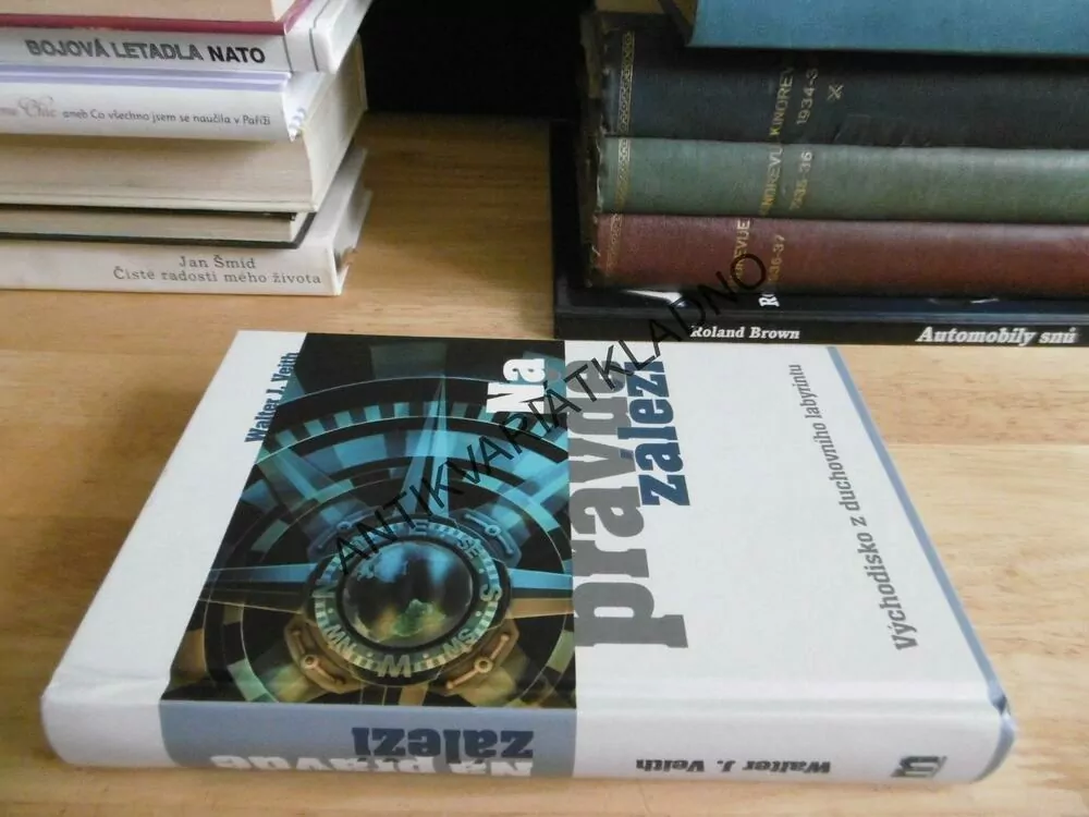 NA PRAVDĚ ZÁLEŽÍ, WALTER J. VEITH, VÝCHODISKO Z DUCHOVNÍHO LABYRINTU, **an