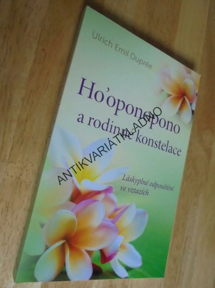 HO´OPONOPONO A RODINNÉ KONSTELACE, DUPREÉ