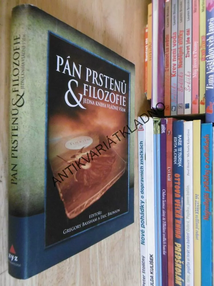 PÁN PRSTENŮ A FILOSOFIE, JEDNA KNIHA VLÁDNE VŠEM, GREGORY BASSHAM, ERIC BRONSON, **an