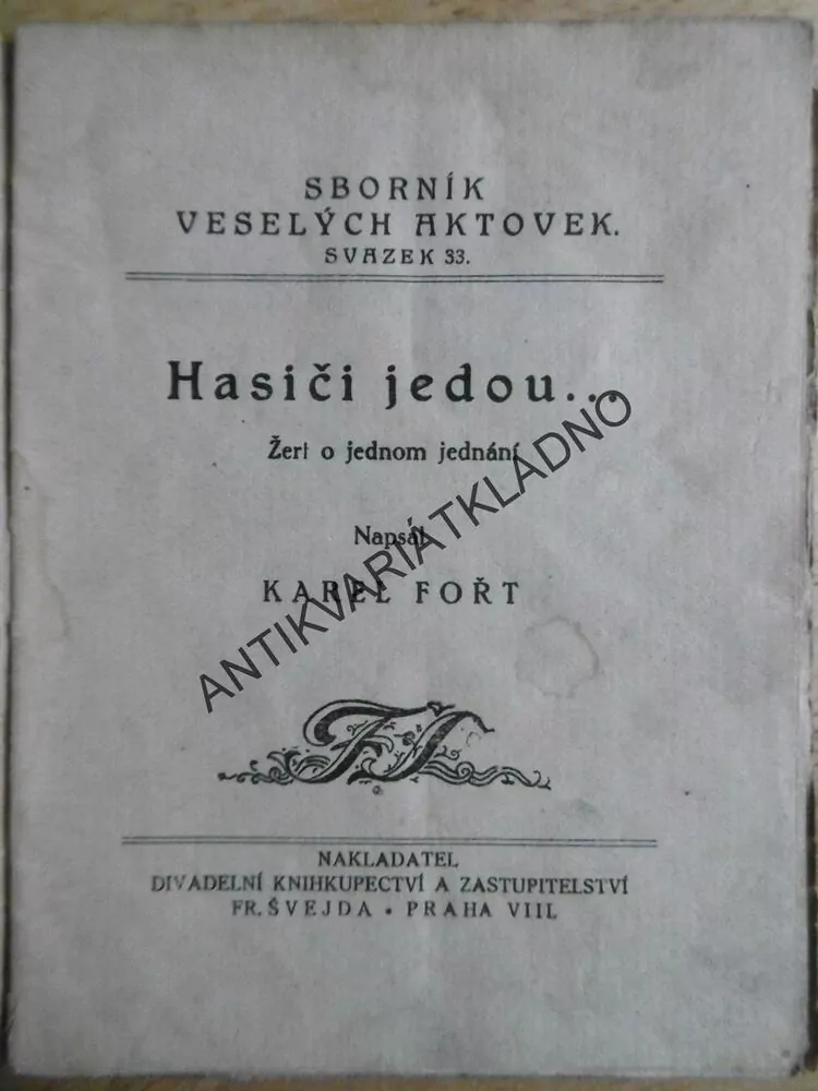 HASIČI JEDOU..., KAREL FOŘT,