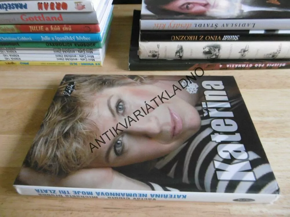 KATEŘINA, KATEŘINA NEUMANNOVÁ, MOJE TŘI ZLATA, **an