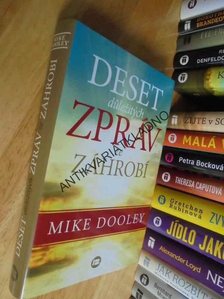 DESET DŮLEŽITÝCH ZPRÁV ZE ZÁHROBÍ, MIKE DOOLEY