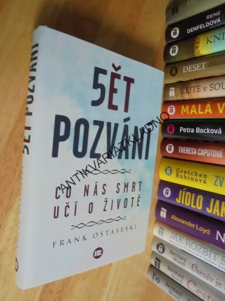 5ĚT, PĚT POZVÁNÍ, CO NÁS SMRT UČÍ O ŽIVOTĚ