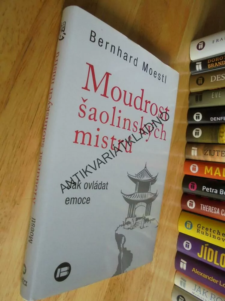 MOUDROST ŠAOLINSKÝCH MISTRŮ, EMOCE, ŠAOLIN, MOESTL
