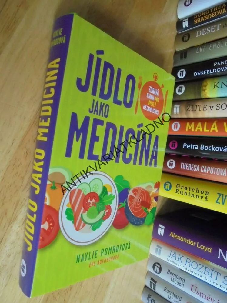 JÍDLO JAKO MEDICÍNA, HAYLIE POMROYOVÁ