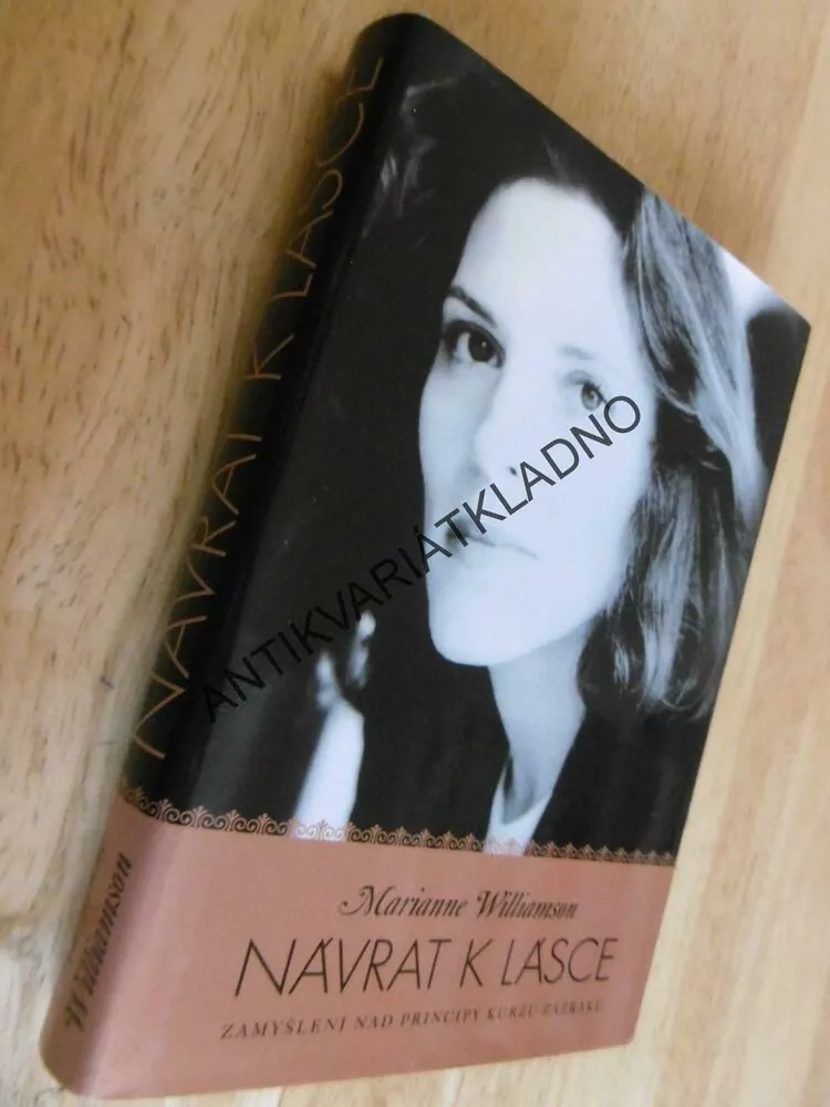NÁVRAT K LÁSCE, MARIANNE WILLIAMSON, **an