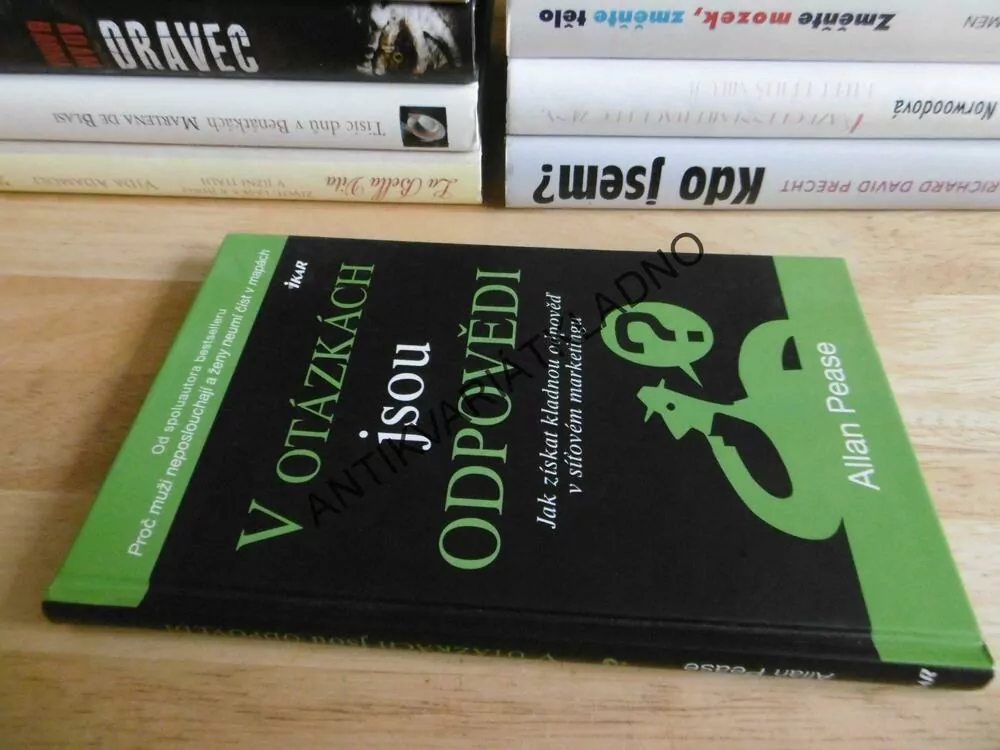 V OTÁZKÁCH JSOU ODPOVĚDI, JAK ZÍSKAT KLADNOU ODPOVĚĎ V SÍŤOVÉM MARKETINGU, ALLAN PEASE,**an
