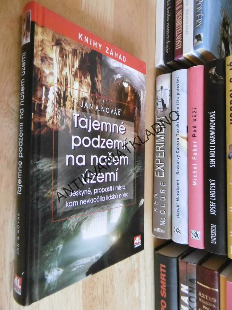 TAJEMNÉ PODZEMÍ NA NAŠEM ÚZEMÍ, JAN A. NOVÁK, **an