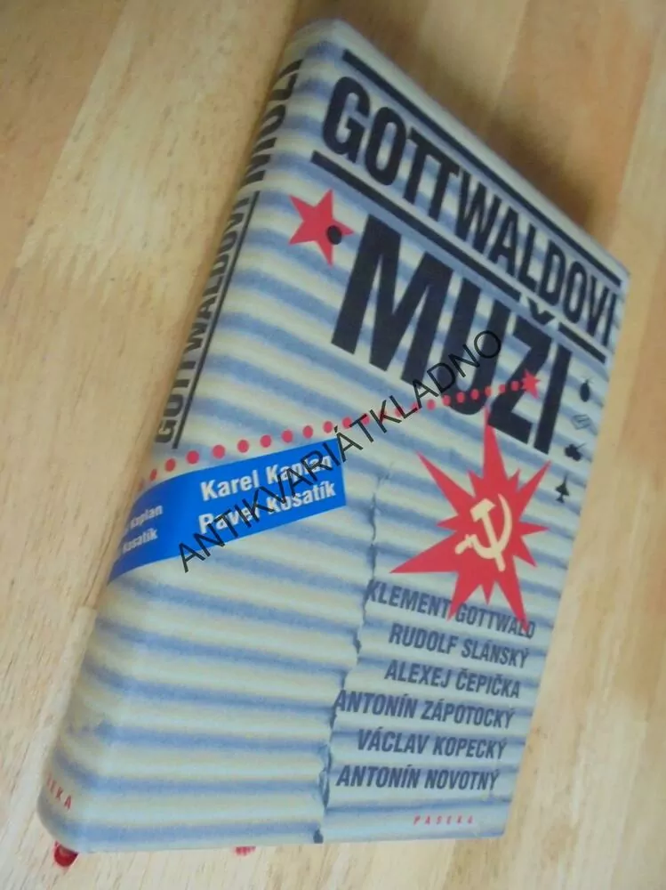 GOTTWALDOVI MUŽI, GOTTWALD, ZÁPOTOCKÝ,KOPECKÝ,NOVOtný