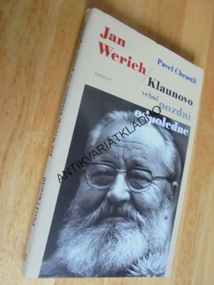 KLAUNOVO VELMI POZDNÍ ODPOLEDNE, JAN WERICH, CHRASTIL