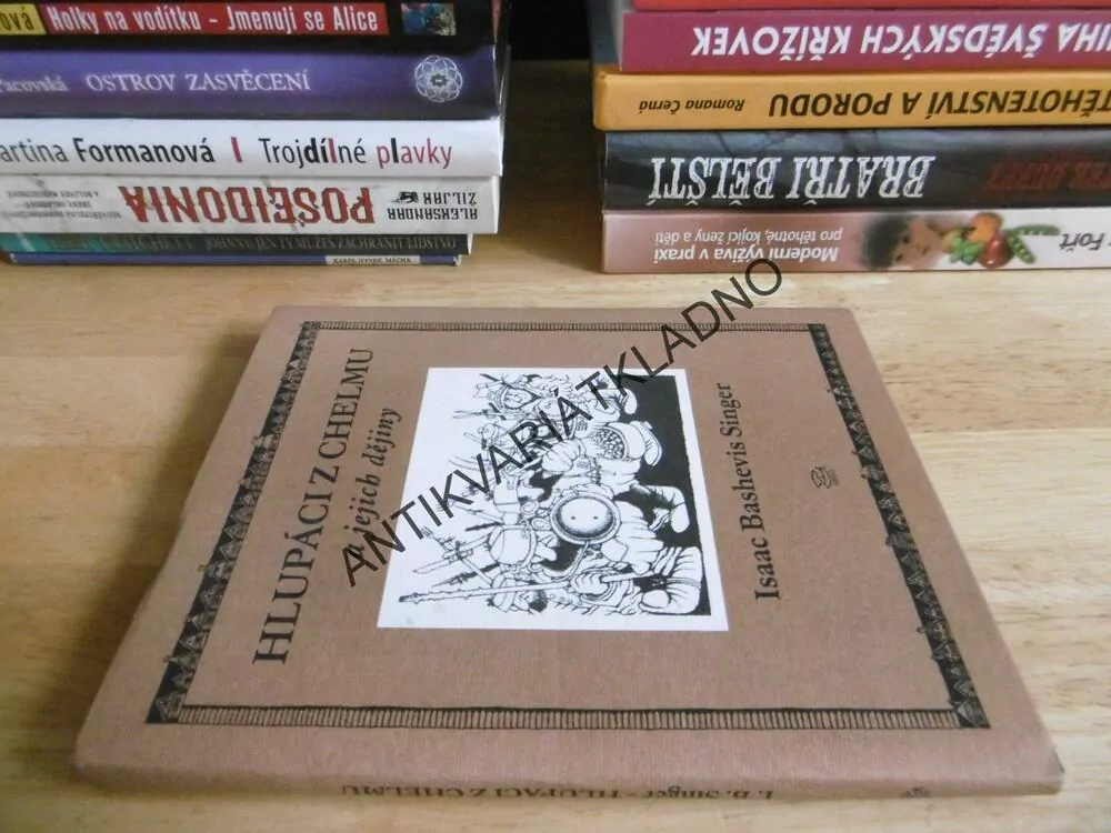 HLUPÁCI Z CHELMU A JEJICH DĚJINY, ISAAC BASHEVIS SINGER, **an
