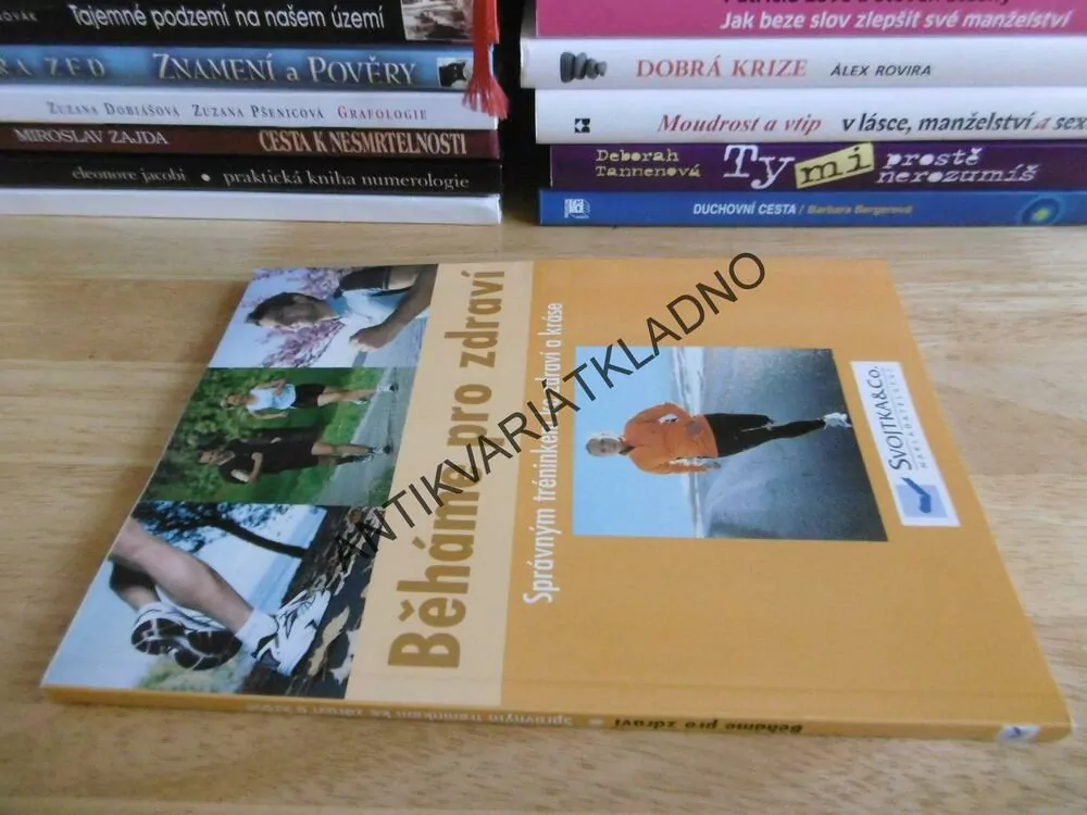 BĚHÁME PRO ZDRAVÍ, SPRÁVNÝM TRÉNINKEM KE ZDRAVÍ A KRÁSE, **an