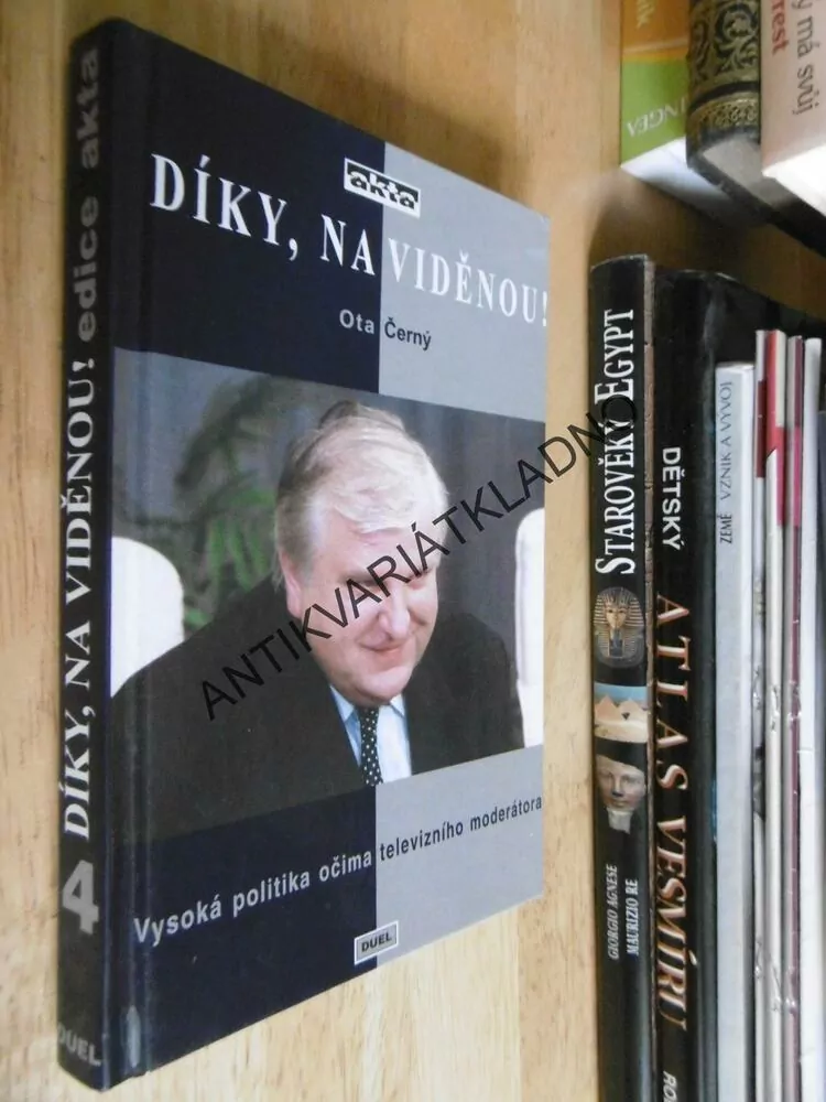 DÍKY, NA VIDĚNOU, OTA ČERNÝ, VYSOKÁ POLITIKA OČIMA TELEVIZNÍHO MODERÁTORA,