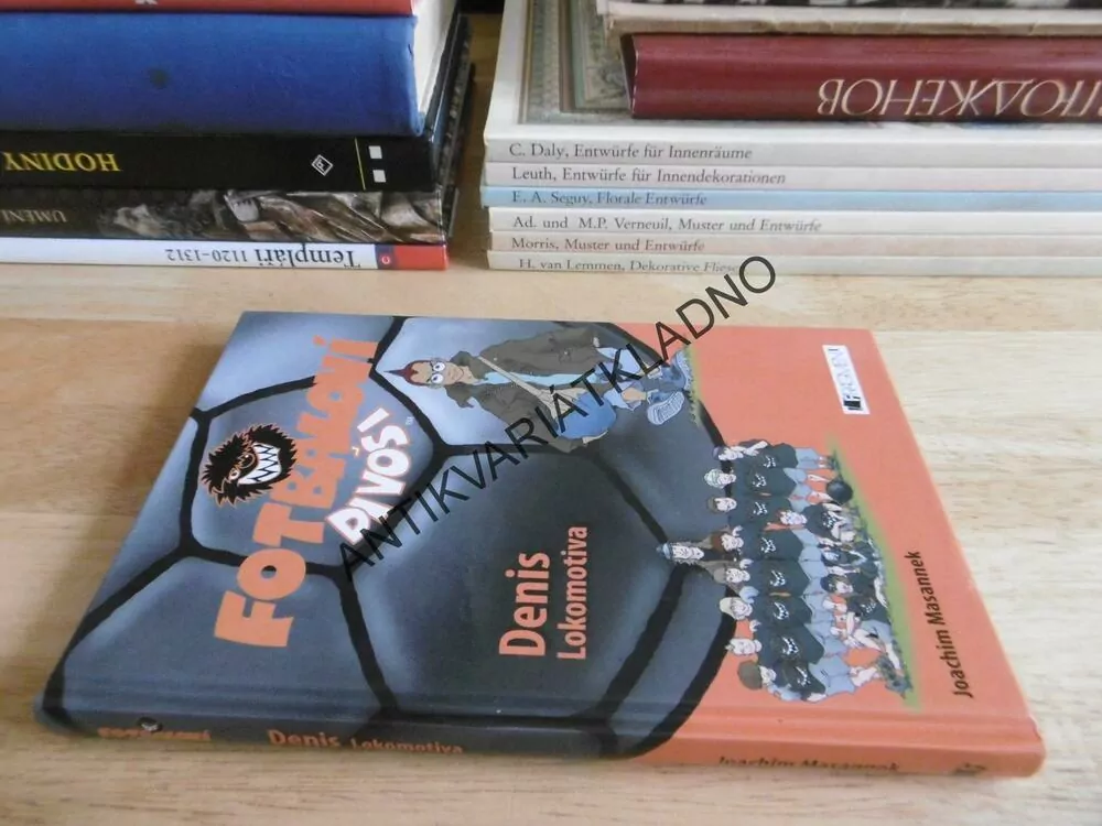 FOTBALOVÍ DIVOŠI, DENIS LOKOMOTIVA, JOACHIM MASANNEK, **an
