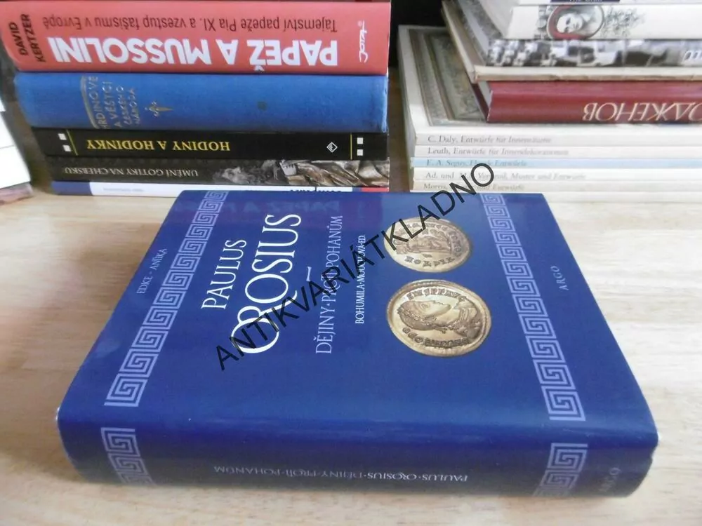 PAULUS OROSIUS, DĚJINY PROTI POHANŮM, BOHUMILA MOUCHOVÁ, **an