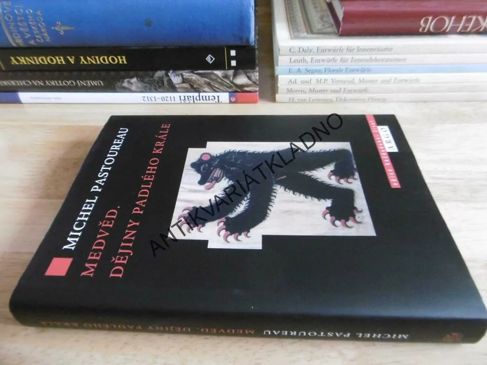 MEDVĚD, DĚJINY PADLÉHO KRÁLE, MICHEL PASTOUREAU, **an