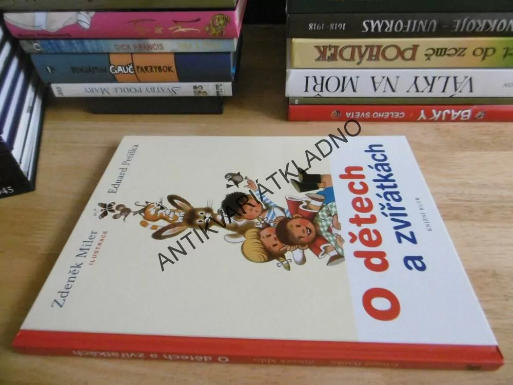 O DĚTECH A ZVÍŘÁTKÁCH, ZDENĚK MILER, EDUARD PETIŠKA, **an