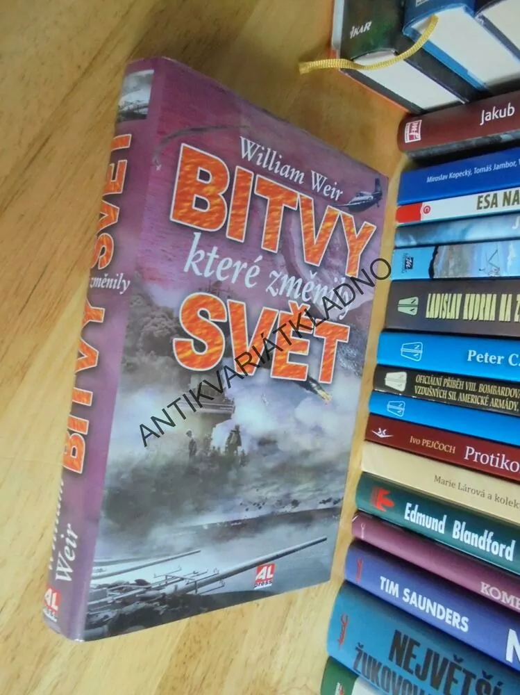 BITVY,KTERÉ ZMĚNILY SVĚT, WILLIAM WEIR, VÁLKA, **an