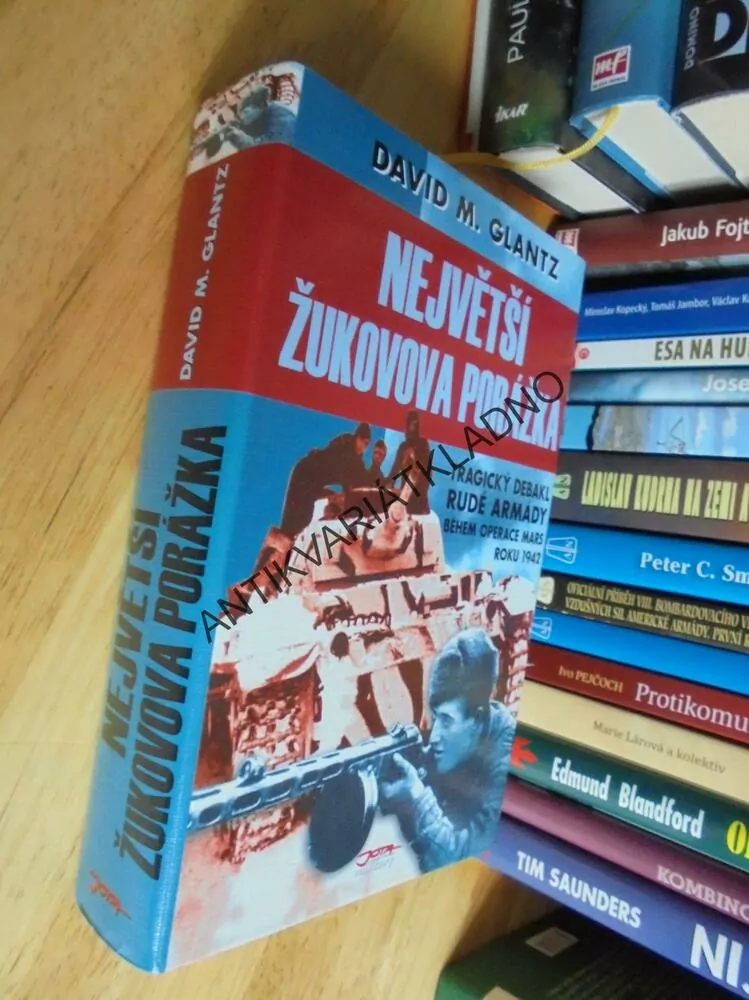 NEJVĚTŠÍ ŽUKOVOVA PORÁŽKA,GLANTZ, VÁLKA, **an