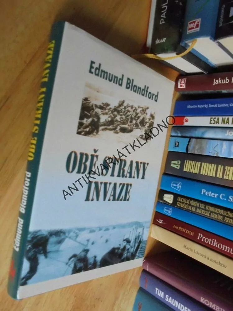 OBĚ STRANY INVAZE, EDMUND BLANDFORD, VÁLKA,