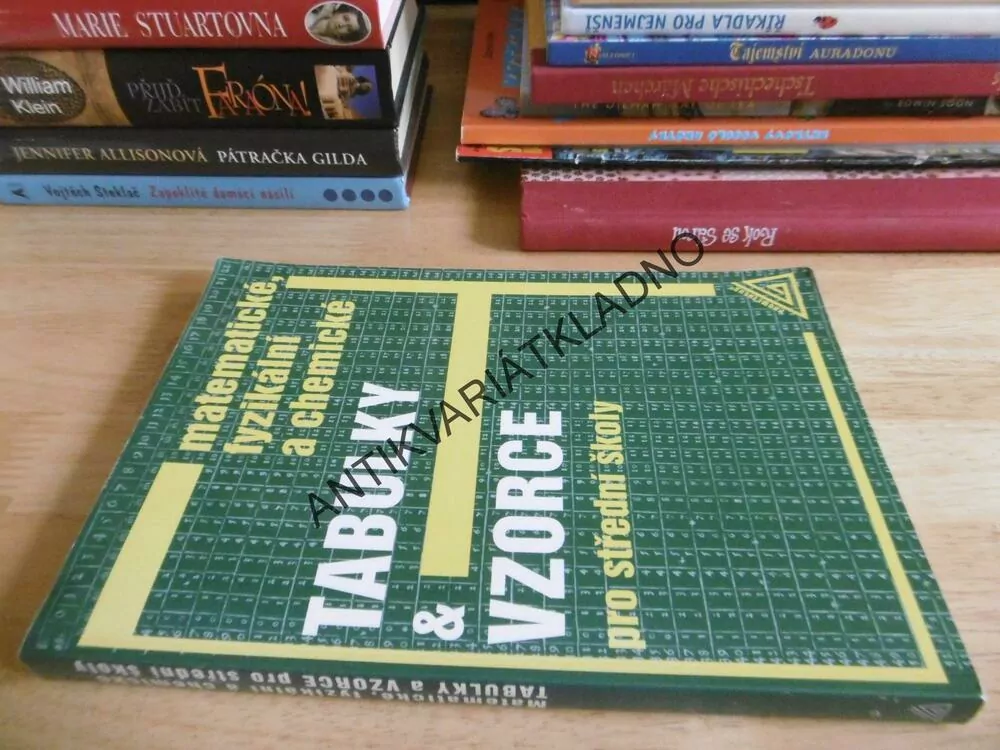 MATEMATICKÉ, FYZIKÁLNÍ A CHEMICKÉ TABULKY A VZORCE PRO STŘEDNÍ ŠKOLY