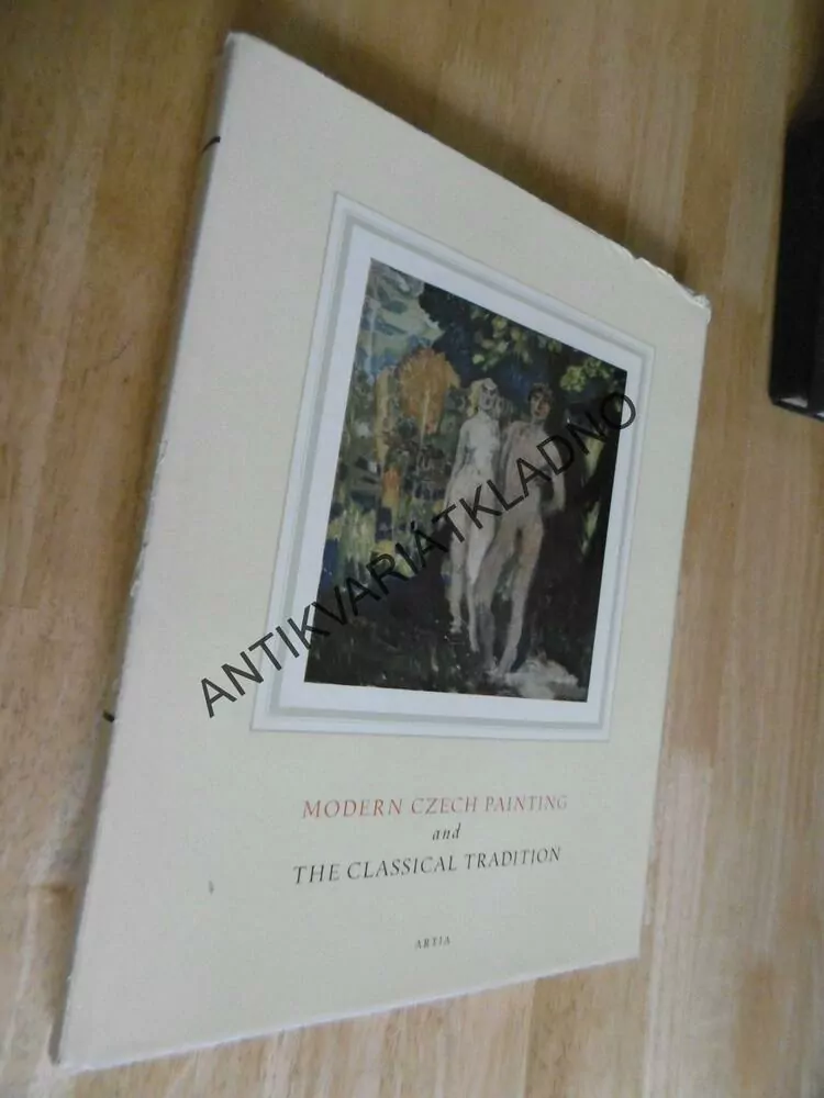 MODERN CZECH PAITING AND THE CLASSICAL TRADITION, VÝTVARNÉ UMĚNÍ, ANGLICKY, **an