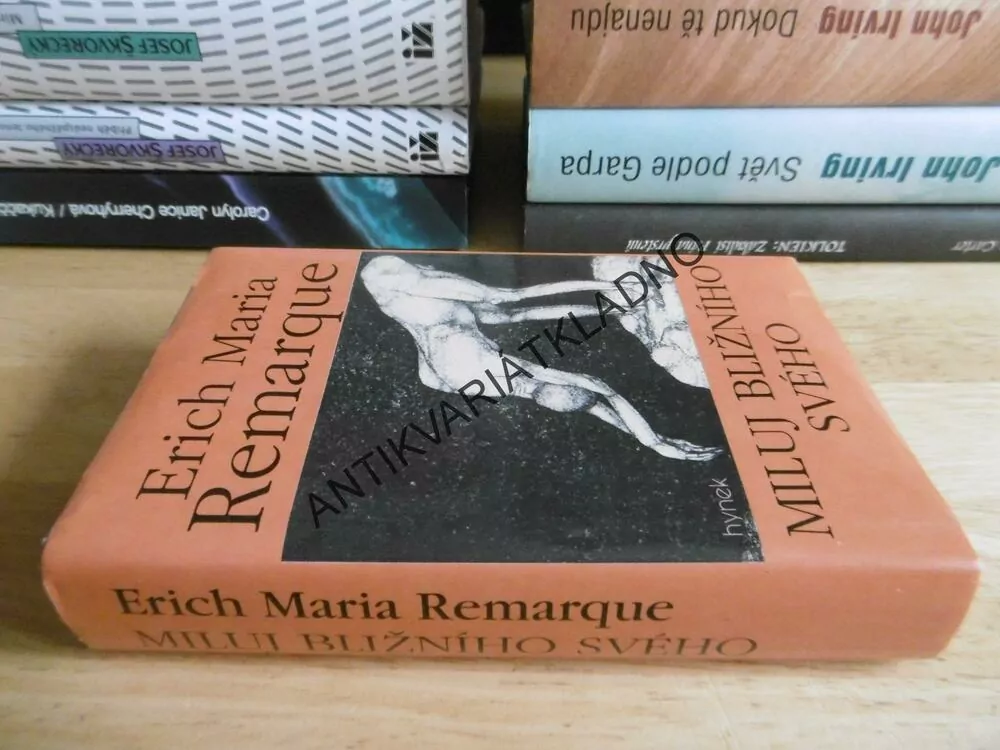 MILUJ BLIŽNÍHO SVÉHO, ERICH MARIA REMARQUE, **an