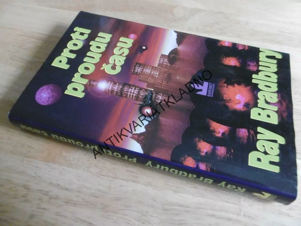 PROTI PROUDU ČASU, RAY BRADBURY, **an