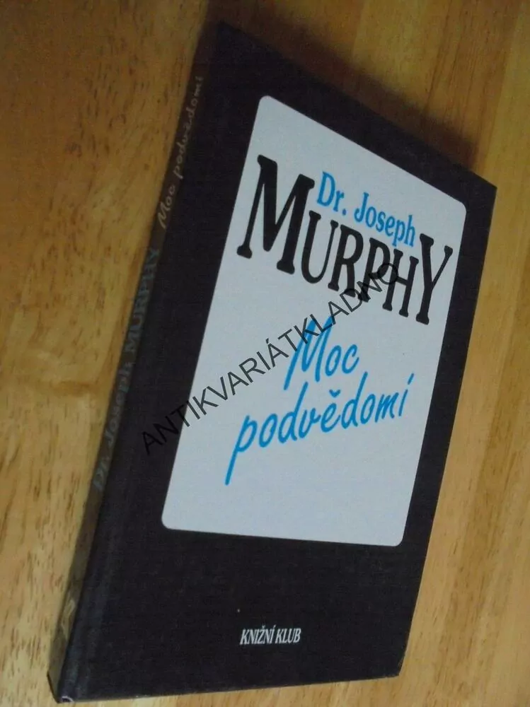 MOC PODVĚDOMÍ, JOSEPH MURPHY, **an