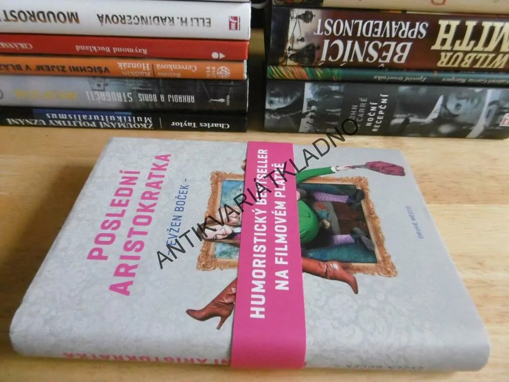 POSLEDNÍ ARISTOKRATKA, EVŽEN BOČEK, **an