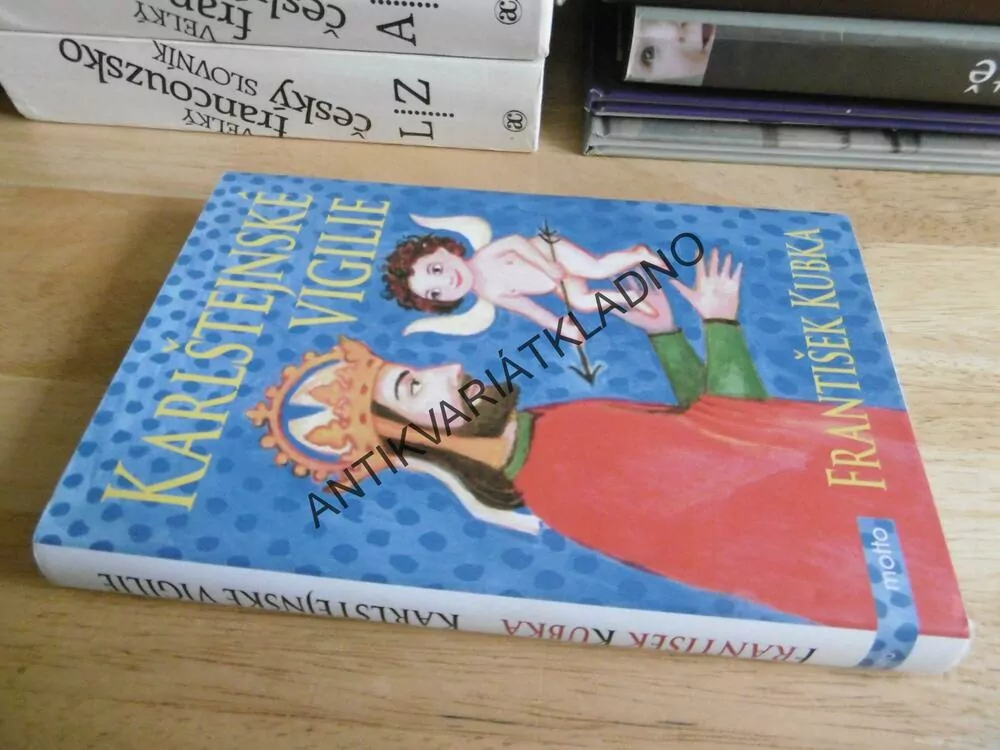 KARLŠTEJNSKÉ VIGILIE, FRANTIŠEK KUBKA,  KAREL IV., **an