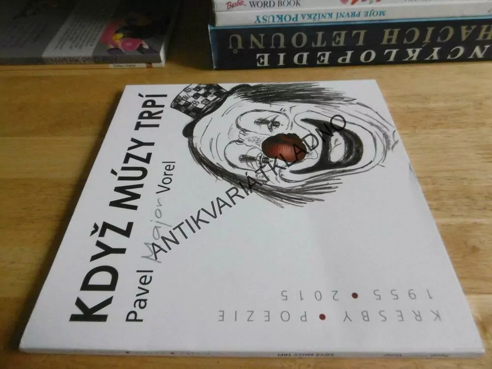 KDYŽ MÚZY TRPÍ, PAVEL MAJOR VOREL - AUTOGRAM, **an