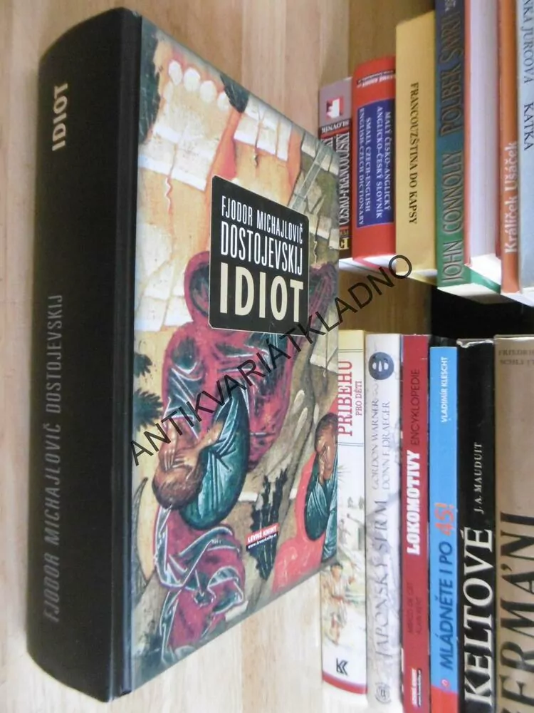 IDIOT, FJODOR MICHAJLOVIČ DOSTOJEVSKIJ, **an
