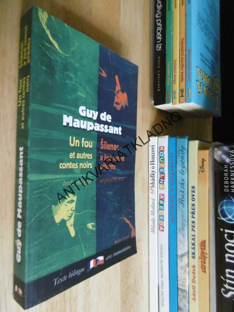 ŠÍLENEC A JINÉ PŘÍBĚHY, GUY DE MAUPASSANT,DVOJJAZYČNÉ FRANCOUZSKY-ČESKY
