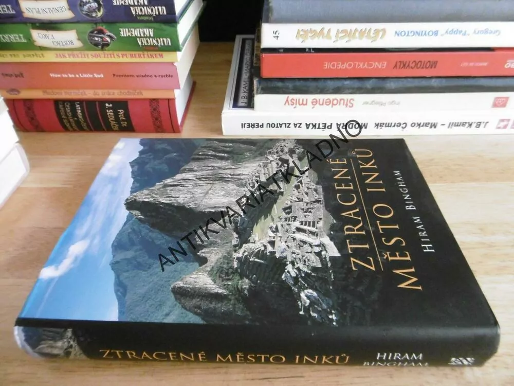 ZTRACENÉ MĚSTO INKŮ, HIRAM BINGHAM, **an