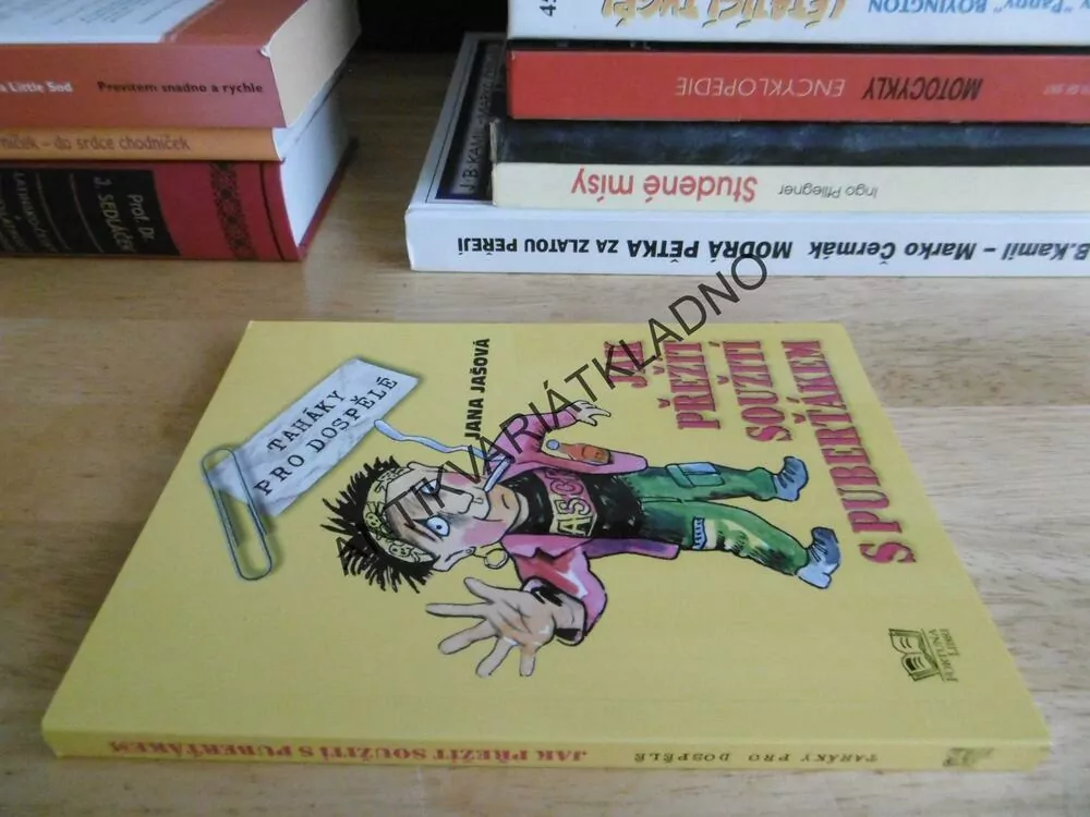 JAK PŘEŽÍT SOUŽITÍ S PUBERŤÁKEM, JANA JAŠOVÁ, TAHÁKY PRO DOSPĚLÉ, **an