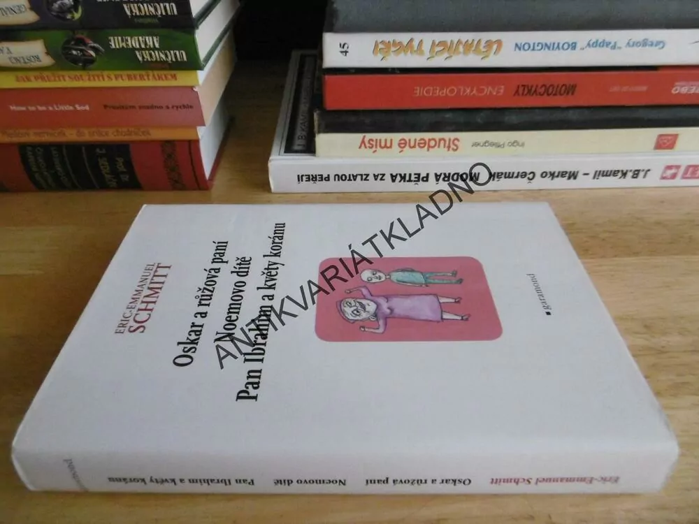 OSKAR A RŮŽOVÁ PANÍ, NOEMOVO DÍTĚ, PAN IBRAHIM A KVĚTY KORÁNU,ERIC-EMMANUEL SCHMITT, **an